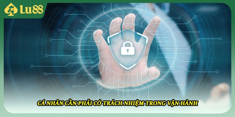 Cá nhân cần phải có trách nhiệm trong vận hành