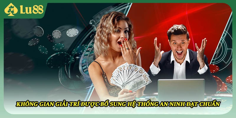 Không gian giải trí được bổ sung hệ thống an ninh đạt chuẩn